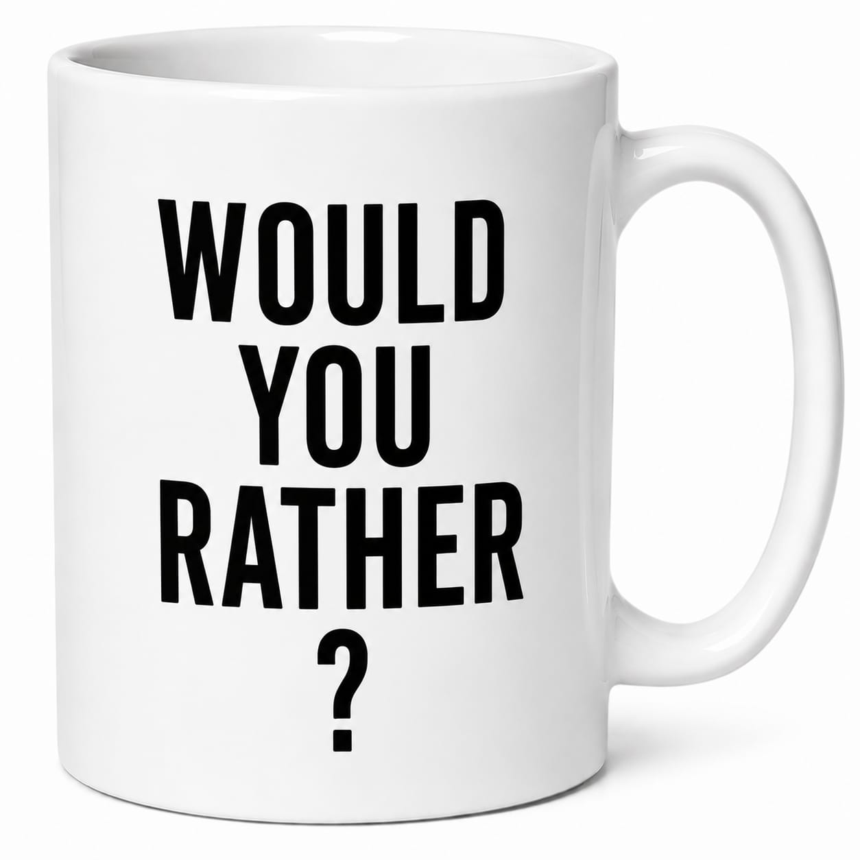 Would You Rather?
